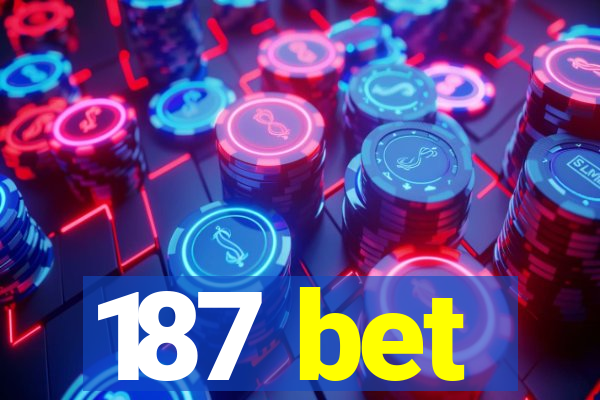 187 bet